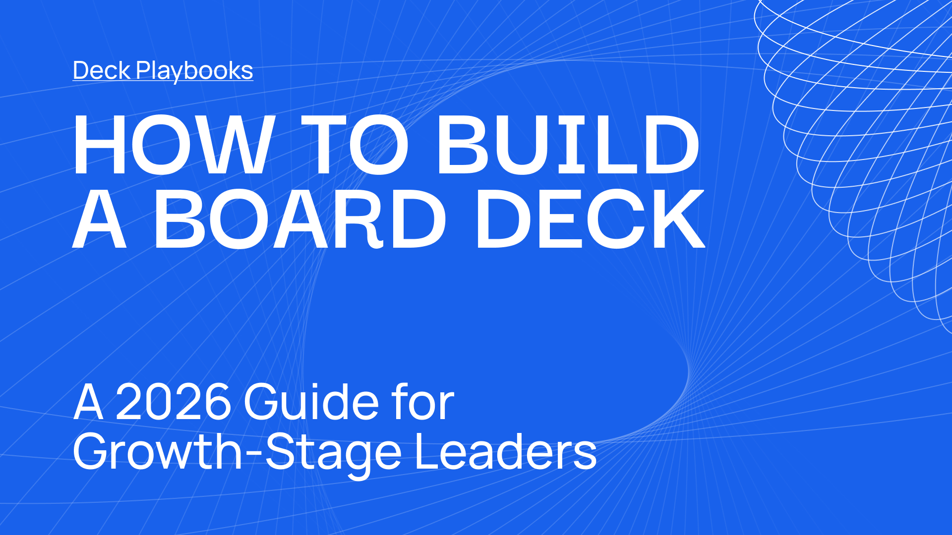 Cover - How to Build a Board Deck: A 2026 Guide for Growth-Stage Leaders